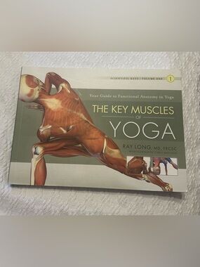 The Key Muscles of Yoga Book By Ray Long Anatomy Guide Fitness Training